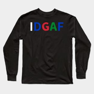 IDGAF Long Sleeve T-Shirt